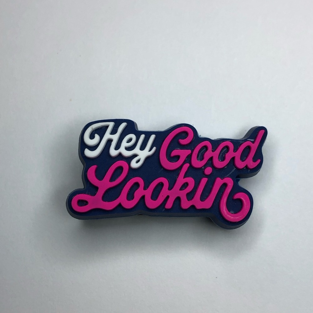 10/$13 Hey Good Lookin Crocs Charm/Jibbitz